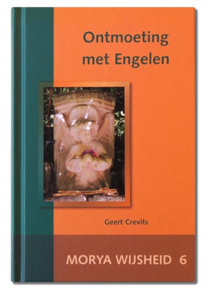 Ontmoeting met engelen, Morya ; Geert Crevits - Gebonden - 9789075702309