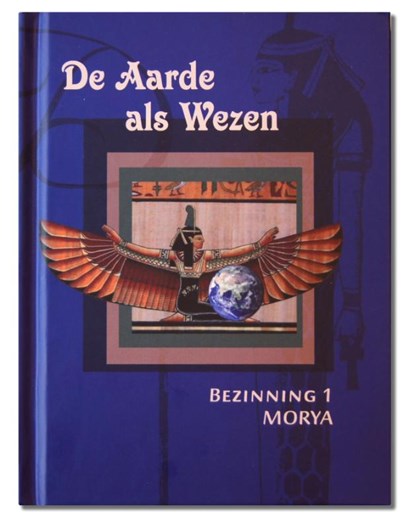 De aarde als wezen, Morya ; Geert Crevits - Gebonden - 9789075702446