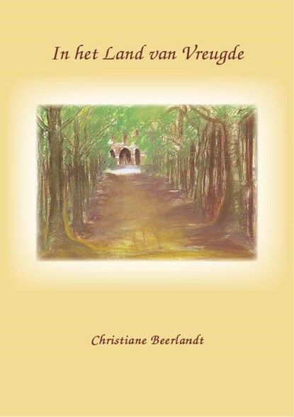 In het land van vreugde, Christiane Beerlandt - Paperback - 9789075849196