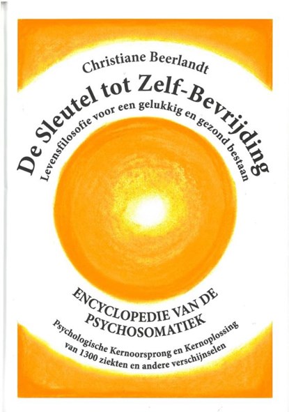 De sleutel tot zelf-bevrijding, Christiane Beerlandt - Gebonden - 9789075849325