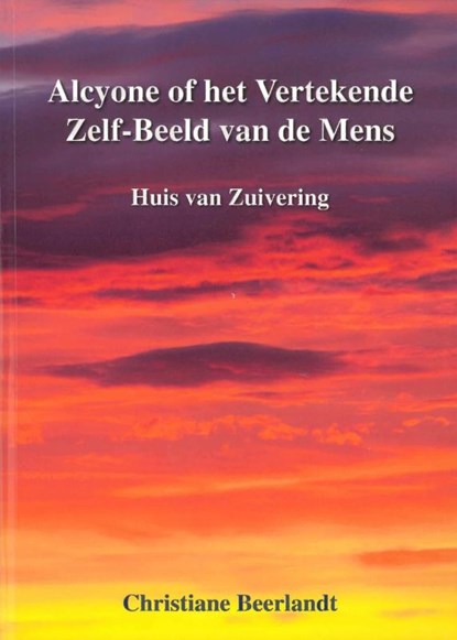 Alcyone, of Het Vertekende Zelf-Beeld van de Mens, Christiane Beerlandt - Paperback - 9789075849332