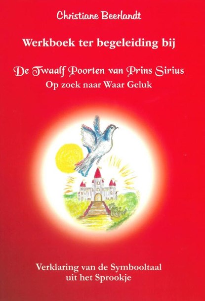 Werkboek ter begeleiding bij 'De Twaalf Poorten van Prins Sirius', Christiane Beerlandt - Paperback - 9789075849448