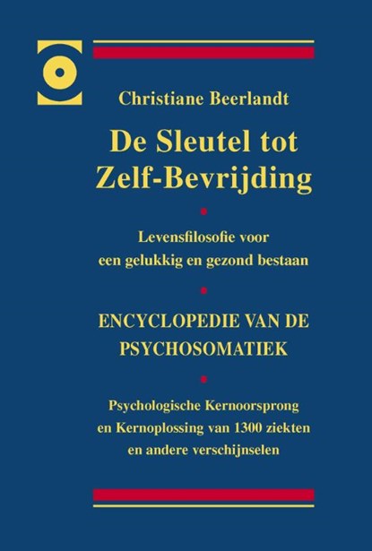 De sleutel tot zelf-bevrijding, Christiane Beerlandt - Gebonden - 9789075849462