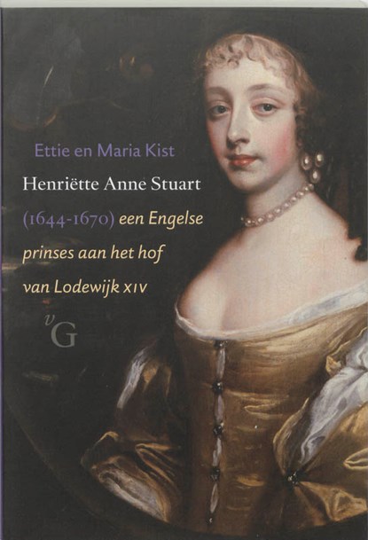 Henriëtte Anne Stuart (1644-1670), E. Kist ; M. Kist - Paperback - 9789075879346