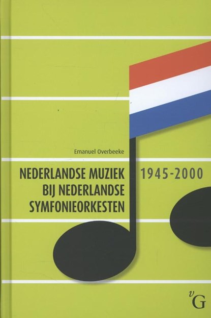 Nederlandse muziek bij Nederlandse symfonieorkesten 1945-2000, Emanuel Overbeeke - Gebonden - 9789075879605