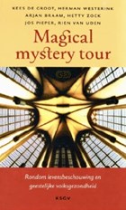 Magical Mystery Tour | Groot, de, Kees & Herman Westerink & Arjan Braam, Hetty Zock, Jos Pieper, Rien van Uden | 