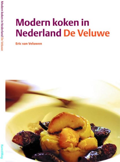Modern koken in Nederland De Veluwe, E. van Veluwen - Paperback - 9789075979039