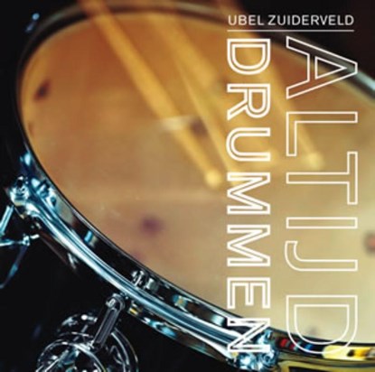 Altijd Drummen, U. Zuiderveld - Paperback - 9789075979152