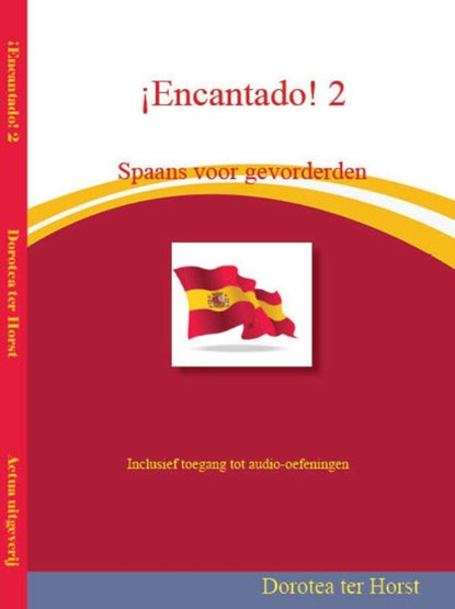 ¡Encantado! Spaans voor gevorderden 2, D. ter Horst - Gebonden - 9789075982497