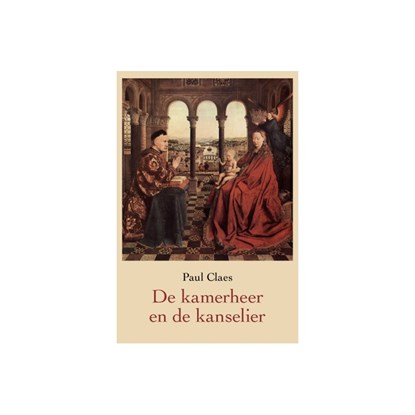De kamerheer en de kanselier, Paul Claes - Paperback - 9789075995145