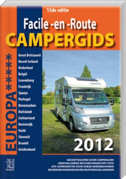 Facile-en-Route campergids Europa  / 2012, DOBBELSTEEN, A.E.M. van den - Paperback - 9789076080284
