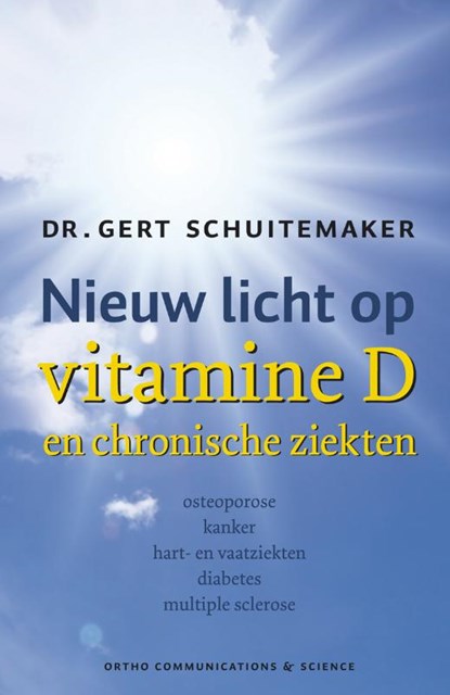 Nieuw licht op vitamine D en chronische ziekten, G.E. Schuitemaker - Gebonden - 9789076161105