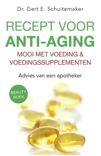 Recept voor anti-aging, Gert E. Schuitemaker - Paperback - 9789076161129