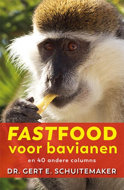 Fastfood voor bavianen, Gert E. Schuitemaker - Paperback - 9789076161143