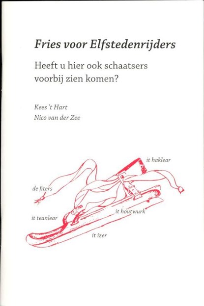 Fries voor elfstedenrijders, Kees 't Hart ; Nico van der Zee - Paperback - 9789076168265