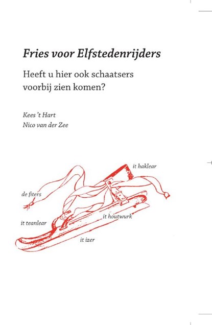 Fries voor elfstedenrijders, Kees 't Hart ; Nico van der Zee - Paperback - 9789076168364