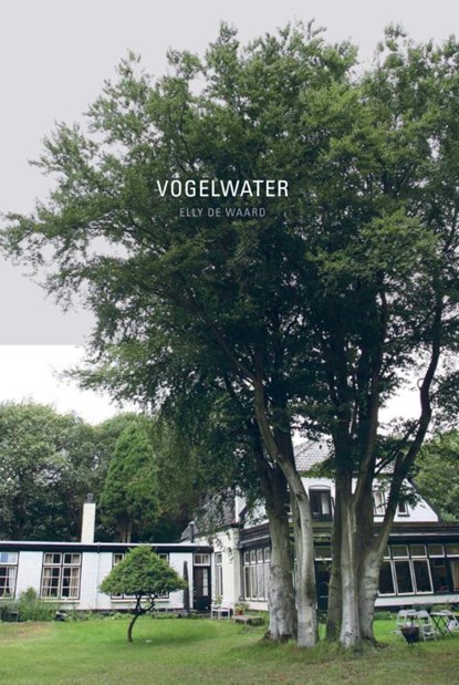 Vogelwater, Elly de Waard - Gebonden - 9789076168371