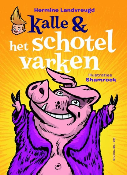 Kalle en het schotelvarken, Hermine Landvreugd - Gebonden - 9789076168630