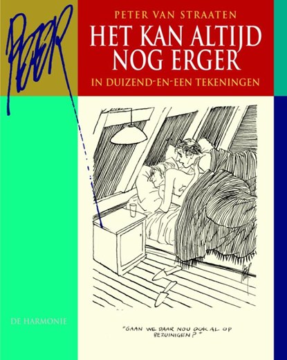 Het kan altijd nog erger in duizend-en-een tekeningen, Peter van Straaten - Paperback - 9789076168678