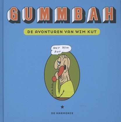De avonturen van Wim Kut, Gummbah - Gebonden - 9789076168807