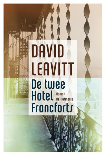 De twee hotel Francforts, David Leavitt - Paperback - 9789076168814