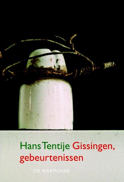Gissingen, gebeurtenissen, Hans Tentije - Paperback - 9789076168845