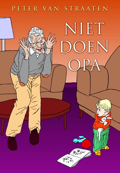 Niet doen opa, Peter van Straaten - Paperback - 9789076168999
