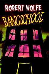 Bangschool - Robert Wolfe - 9789076174297