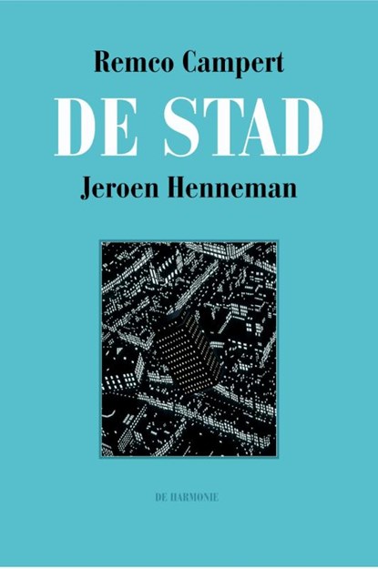 De stad, Remco Campert ; Jeroen Henneman - Paperback - 9789076174334