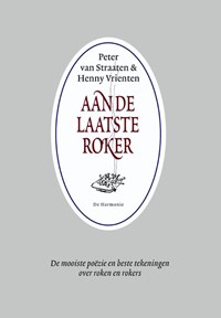 Aan de laatste roker | Peter van Straaten & Henny Vrienten | 