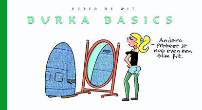 Burka basics, Peter de Wit - Gebonden - 9789076174433
