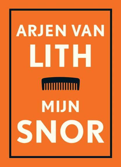 Mijn snor, Arjen van Lith - Paperback - 9789076174440