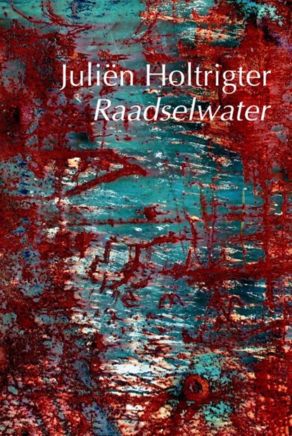 Raadselwater, Juliën Holtrigter - Paperback - 9789076174471