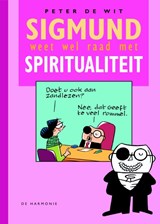 Sigmund weet wel raad met spiritualiteit - Peter de Wit - 9789076174754