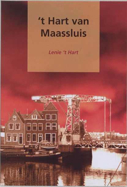 't Hart van Maassluis, Lenie 't Hart - Paperback - 9789076249995
