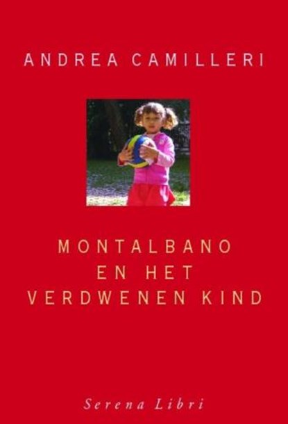 Montalbano en het verdwenen kind, CAMILLERI, Andrea - Paperback - 9789076270531