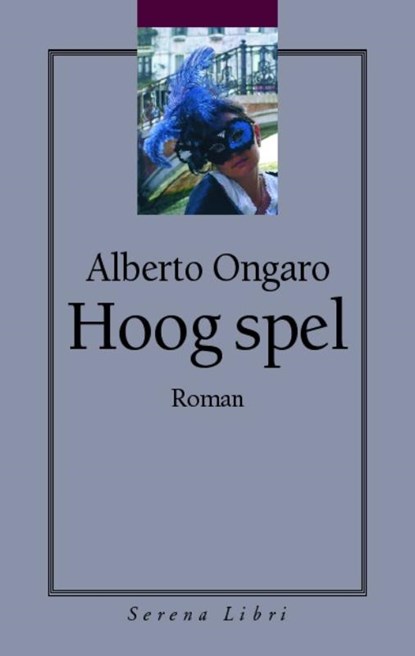 Hoog spel, ONGARO, Alberto - Paperback - 9789076270555