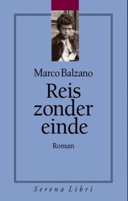 Reis zonder einde, Marco Balzano - Paperback - 9789076270906