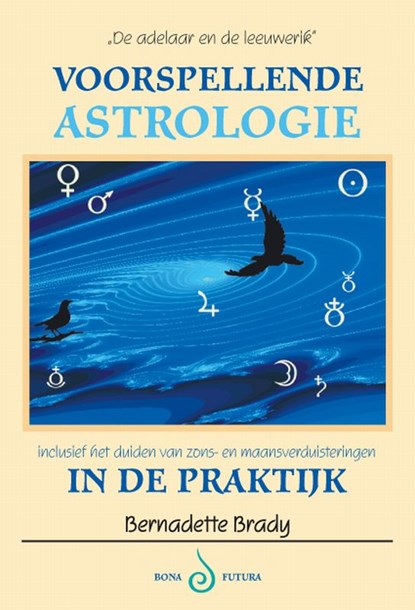 Voorspellende astrologie in de praktijk, B. Brady - Paperback - 9789076277615