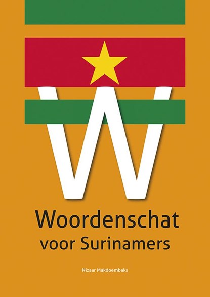 Woordenschat voor Surinamers, Nizaar Makdoembaks - Paperback - 9789076286228