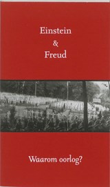 Waarom oorlog? - A. Einstein ; S. Freud - 9789076347356
