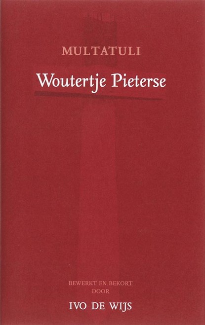 Woutertje Pieterse, Multatuli ; Ivo de Wijs - Gebonden - 9789076347615