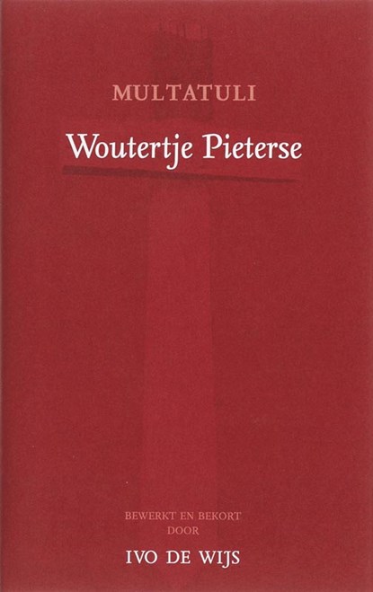 Woutertje Pieterse, Multatuli ; Ivo de Wijs - Gebonden - 9789076347615