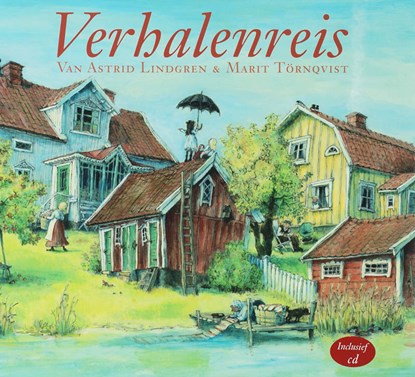 Verhalenreis, Astrid Lindgren ; Marit Törnqvist - Gebonden - 9789076347806