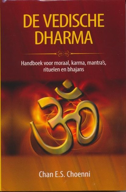 De Vedische Dharma, Chan E.S. Choenni - Gebonden - 9789076389264