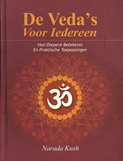 De Veda's voor iedereen, Narada Kush - Gebonden - 9789076389325