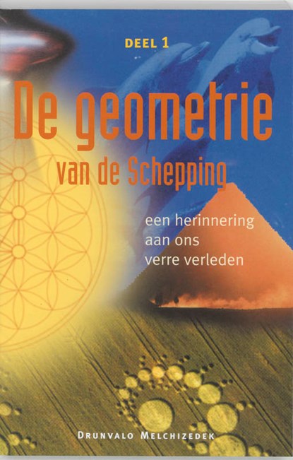 De geometrie van de Schepping, Drunvalo Melchizedek - Paperback - 9789076458021