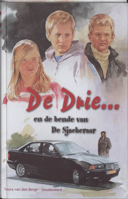 De drie en de bende van de Sjacheraar, L. van den Berge-Goudzwaard - Gebonden - 9789076466354