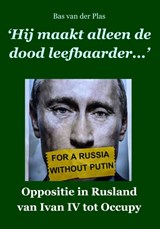Hij maakt alleen de dood leefbaarder - Bas van der Plas - 9789076539027