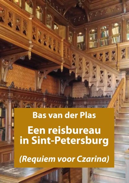 Een reisbureau in Sint-Petersburg, Bas van der Plas - Paperback - 9789076539034